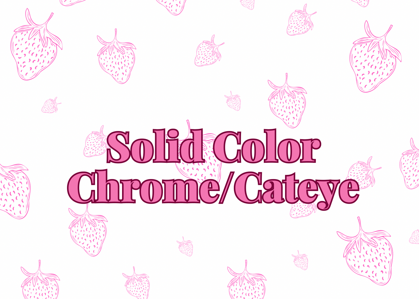 Solid Color Chrome/Cateye (Bundle of 3)