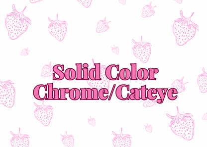Solid Color Chrome/Cateye Single Set