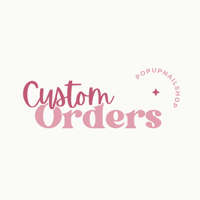 Custom Orders